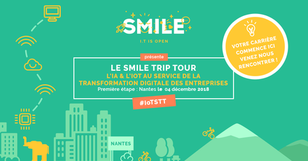 Smile Trip Tour:  IoT, IA & digital transformation conference, Nantes