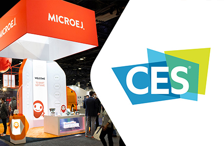 Looking Back on CES 2022 / MICROEJ RUNS AROUND THE WORLD